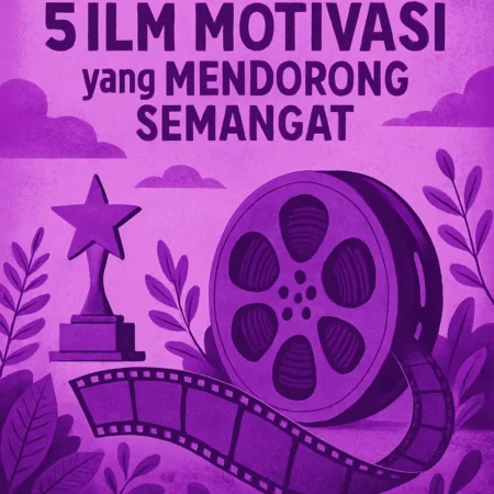 5 Film Motivasi yang Mendorong Semangat