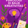 Memahami Psikologi di Balik Kreativitas